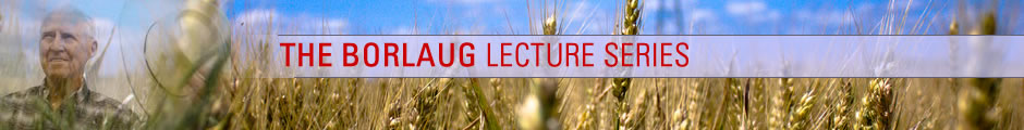 The Borlaug Lecture Series